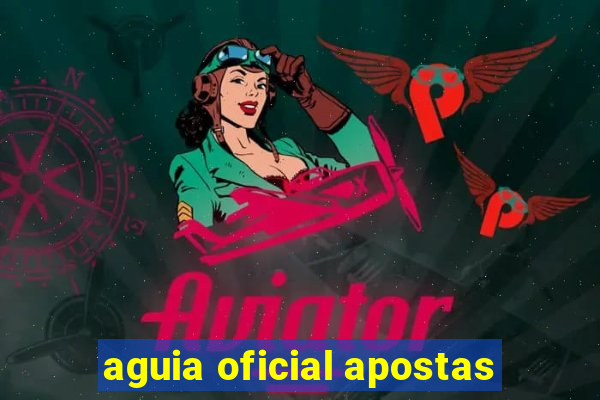 aguia oficial apostas